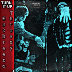 Threezy ft 6st breezo - Turn It Up