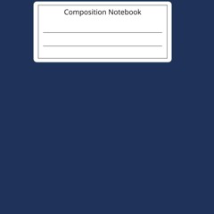 get [❤ PDF ⚡] Navy Blue Composition Notbook: Navy Blue Notebook, Schoo