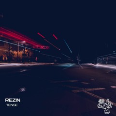 Rezin - Tense (FREE DL)