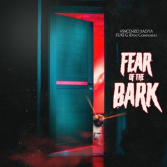 Fear Of The Bark (feat. Vincenzo Salvia)