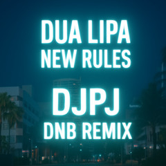 New Rules - Dua Lipa (DnB Remix) - Dj Papa James