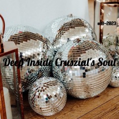 Deep Inside Cruszial's Soul #18 - 2023 (Rec - 2023 - 09 - 03)