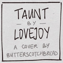 Taunt - Lovejoy // Cover