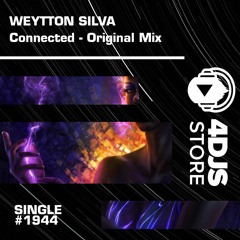 Weytton Silva - Connected (Original Mix) 4DJS