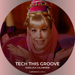 Tech This Groove- Gianluca Calabrese