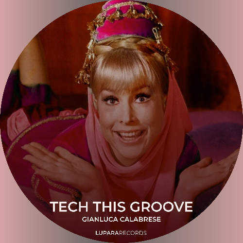 Tech This Groove- Gianluca Calabrese
