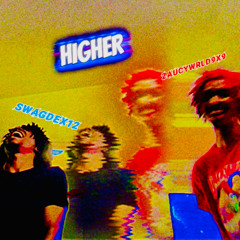 Higher Feat. Swagdex12 (Prod.BENTRACKZ)