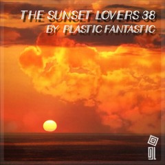 The Sunset Lovers #38 with Plastic Fantastic