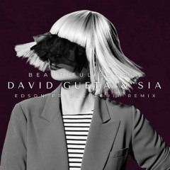 David Guetta feat. Sia - Beautiful People (Edson Pride Circuit Drama Remix)