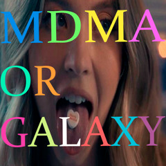 MDMA OR GALAXY
