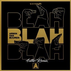 Armin Van Buuren - Bla Bla Bla (4NTHR Bootleg)[Free Download]