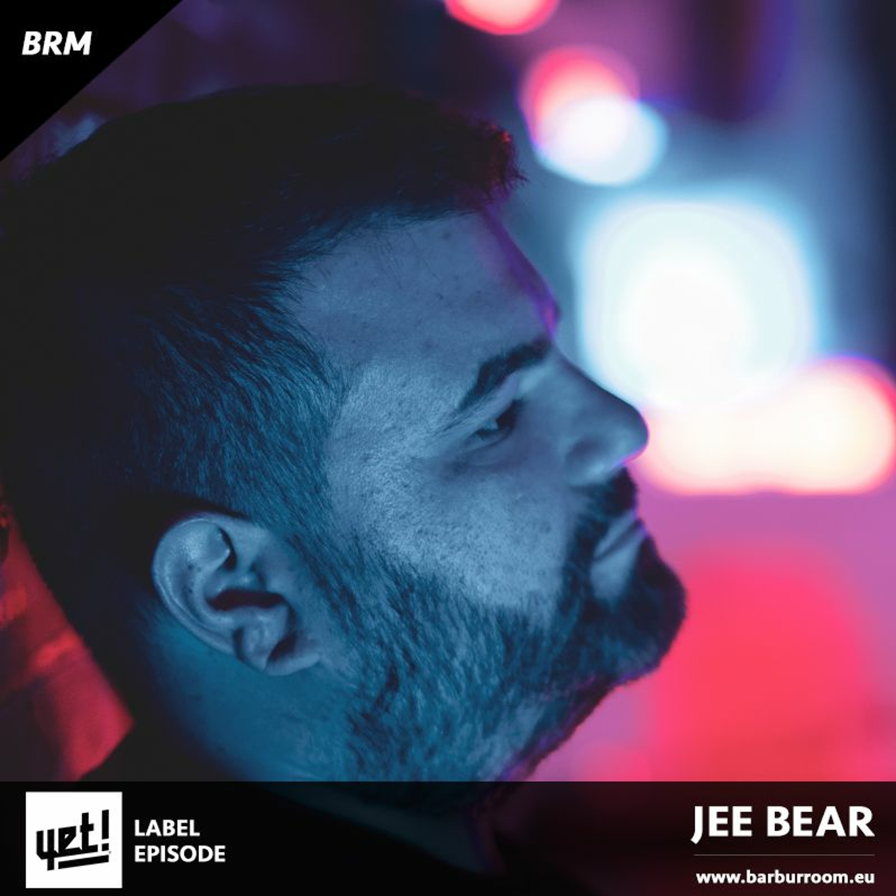 BRM Label Episode | Yet Records - JEE BEAR - www.barburroom.eu episode artwork