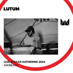Lutum @ Daad Gathering 2024 | Am/Beach