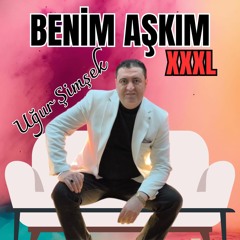 Benim Aşkım XXXL