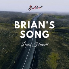 Lewis Hurrell - Brian's Song