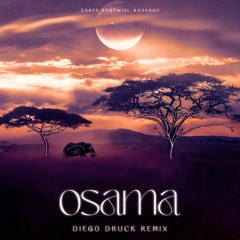 Zakes Bantwini, Kasango - Osama (Diego Druck Remix)[FREE DOWNLOAD]