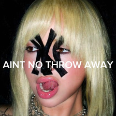 Aint No Throw Away (feat. 1ö1 x Jetpacksoulja x Ront