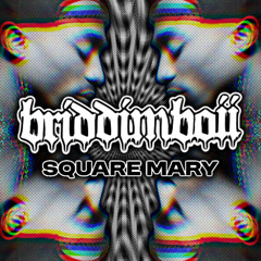 SQUARE MARY