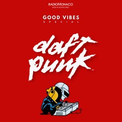 Good Vibes #75 Radio Monaco [19.03.21] (Daft Punk)
