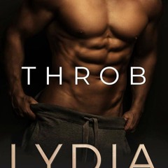 ✔Read⚡️ Throb: A Dark Love Triangle (Addicted to You Book 3)