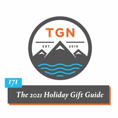 The Grey NATO – 171 – The 2021 Holiday Gift Guide
