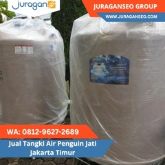 KUALITAS TERJAMIN!  WA 0812 - 9627 - 2689 Jual Tangki Air Penguin Jati Jakarta Timur