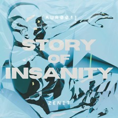 FREE DL | Zenit - Story Of Insanity [AUR001]