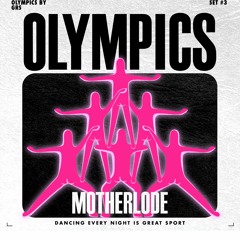 GRS Olympics #03 - MOTHERLODE