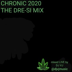 CHRONIC 2020 - THE DRE-SI MIX
