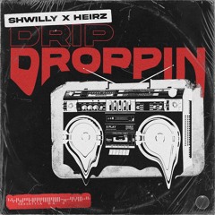 HEIRZ & shwiLLy - Drip Droppin {Aspire Higher Tune Tuesday Exclusive}