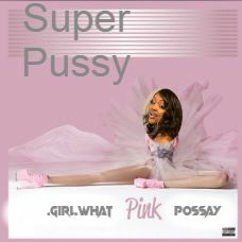 Super Pussy FEAT. Jiafei, Saucy Santana, cupcakKe