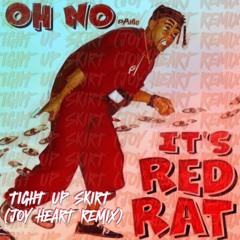 Red Rat - Tight Up Skirt (Joy Heart Remix)