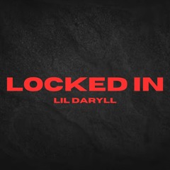 Lil Daryll - Locked In