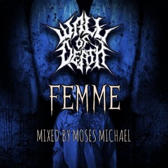 Wall Of Death - Femme (Remixed by Moses Michael - LDS Studio).mp3