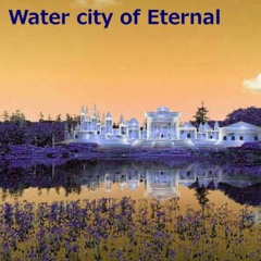 Water city of Eternal