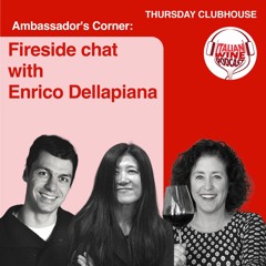 Ep. 657 Jodie Hellman Interviews Enrico Dellapiana | Clubhouse Ambassadors Corner