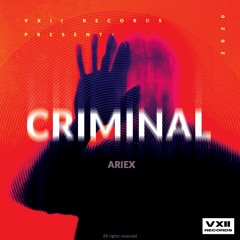 Ariex - Criminal