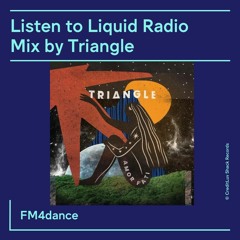 Triangle - Mix for FM4 Liquid Radio