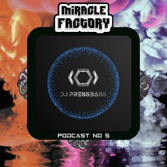 MiracleFactory Friday - DJ PRESSBASS #Techno Podcast No.5
