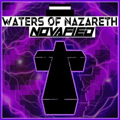 Justice - Waters Of Nazareth - [Novafied]