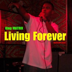KING MATRIX - LIVING FOREVER (MatrixFLAMEsnippet)🔥