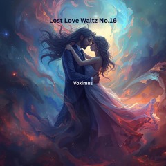 Lost Love Waltz No. 16 (Original Composition)