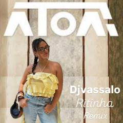 ÁTOA Ritinha ( DJVassalo 2025 )V1
