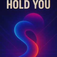 HOLD YOU [FREE DL]