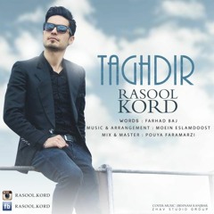 Rasool Kord_Taghdir