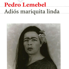 ePub/Ebook Adiós mariquita linda BY : Pedro Lemebel
