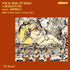 THE B-SIDE OF INDIA X BOXOUT.FM : JAMBLU - 10 Novembre 2021