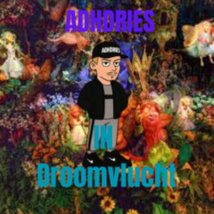 ADHDries in Droomvlucht