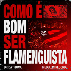 Como É Bom Ser Flamenguista