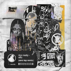 Rico Nasty - STFU (Zero Tep Remix)